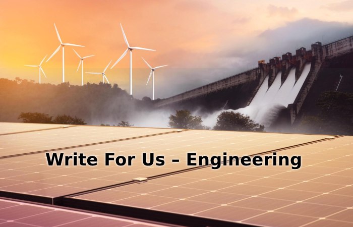 Write For Us – Engineering